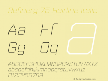 Refinery 75 Hairline Italic Version 1.000;hotconv 1.0.109;makeotfexe 2.5.65596图片样张