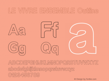 LE VIVRE ENSEMBLE Outline Version 1.003;Fontself Maker 3.5.7图片样张
