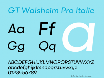 GT Walsheim Pro Regular Oblique Version 2.002;PS 002.002;hotconv 1.0.88;makeotf.lib2.5.64775图片样张
