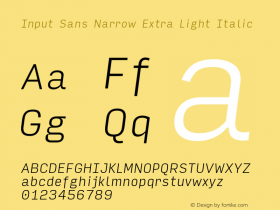 InputSansNarrow ExLightIta Version 0.000;PS 0.0;hotconv 1.0.72;makeotf.lib2.5.5900; ttfautohint (v0.9)图片样张