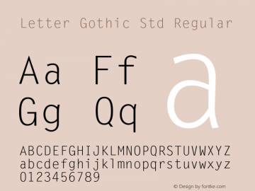 Letter Gothic Std Regular OTF 1.020;PS 001.007;Core 1.0.31;makeotf.lib1.4.1585 Font Sample