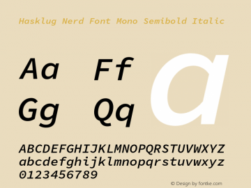 Hasklug Semibold Italic Nerd Font Complete Mono Version 1.052;hotconv 1.0.117;makeotfexe 2.5.65602图片样张