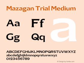 Mazagan Trial Medium Version 1.000;PS 001.000;hotconv 1.0.88;makeotf.lib2.5.64775图片样张