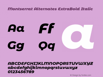 Montserrat Alternates ExtraBold Italic Version 7.221;hotconv 1.0.109;makeotfexe 2.5.65596图片样张