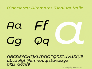 Montserrat Alternates Medium Italic Version 7.221;hotconv 1.0.109;makeotfexe 2.5.65596图片样张