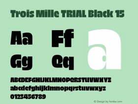 Trois Mille TRIAL Black 15 Version 1.000;hotconv 1.0.109;makeotfexe 2.5.65596图片样张