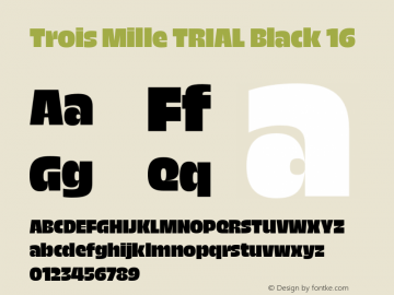 Trois Mille TRIAL Black 16 Version 1.000;hotconv 1.0.109;makeotfexe 2.5.65596图片样张