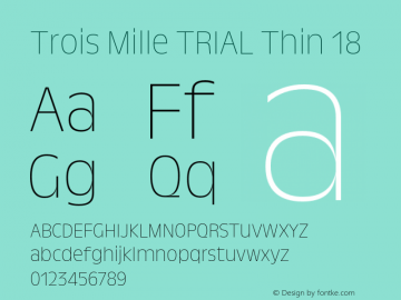 Trois Mille TRIAL Thin 18 Version 1.000;hotconv 1.0.109;makeotfexe 2.5.65596图片样张