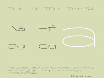 Trois Mille TRIAL Thin 34 Version 1.000;hotconv 1.0.109;makeotfexe 2.5.65596图片样张