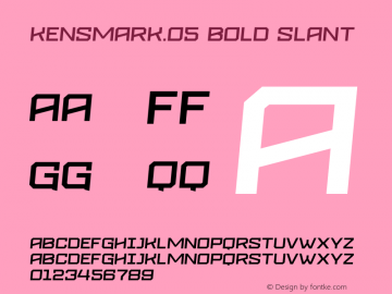 Kensmark.05 Bold Slant Version 1.000;PS 001.000;hotconv 1.0.88;makeotf.lib2.5.64775图片样张