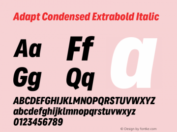 Adapt Condensed Extrabold Italic Version 1.033;hotconv 1.0.109;makeotfexe 2.5.65596图片样张