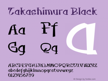 Takashimura Black Version 1.000;hotconv 1.0.109;makeotfexe 2.5.65596图片样张