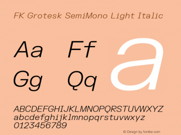 FK Grotesk SemiMono Light Italic Version 3.000; ttfautohint (v1.8.3)图片样张