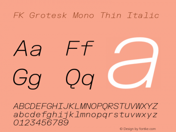 FK Grotesk Mono Thin Italic Version 3.000; ttfautohint (v1.8.3)图片样张