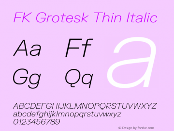 FK Grotesk Thin Italic Version 3.000; ttfautohint (v1.8.3)图片样张