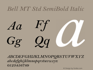 Bell MT Std SemiBold Italic Version 2.045;PS 002.000;hotconv 1.0.51;makeotf.lib2.0.18671 Font Sample