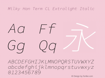 Milky Han Term CL Extralight Italic 图片样张
