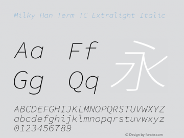 Milky Han Term TC Extralight Italic 图片样张