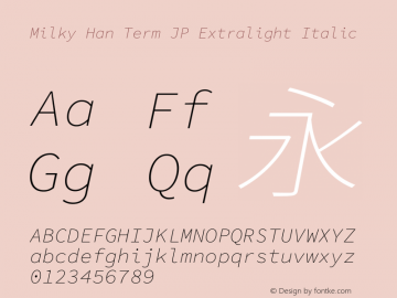 Milky Han Term JP Extralight Italic 图片样张