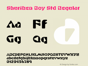 Shuriken Boy Std Regular Version 2.025;PS 002.000;hotconv 1.0.50;makeotf.lib2.0.16970图片样张