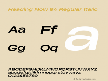 Heading Now 94 Regular Italic Version 1.001;hotconv 1.0.109;makeotfexe 2.5.65596图片样张