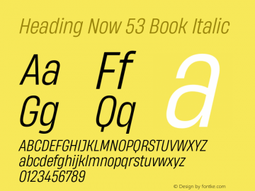 Heading Now 53 Book Italic Version 1.001;hotconv 1.0.109;makeotfexe 2.5.65596图片样张