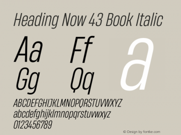 Heading Now 43 Book Italic Version 1.001;hotconv 1.0.109;makeotfexe 2.5.65596图片样张