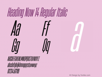 Heading Now 14 Regular Italic Version 1.001;hotconv 1.0.109;makeotfexe 2.5.65596图片样张