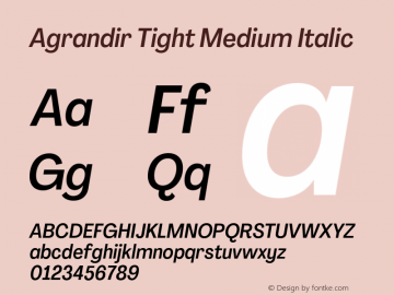 Agrandir Tight Medium Italic Version 3.000;hotconv 1.0.109;makeotfexe 2.5.65596图片样张