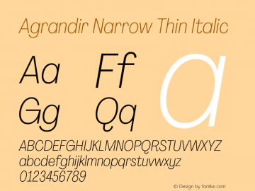 Agrandir Narrow Thin Italic Version 3.000;hotconv 1.0.109;makeotfexe 2.5.65596图片样张