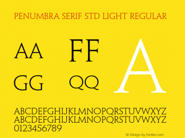 Penumbra Serif Std Light Regular OTF 1.018;PS 001.002;Core 1.0.31;makeotf.lib1.4.1585 Font Sample