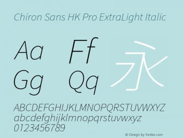 Chiron Sans HK Pro ExtraLt Italic Version 1.009;hotconv 1.0.118;makeotfexe 2.5.65603图片样张