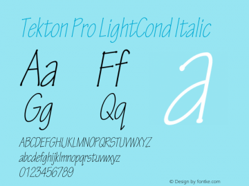 Tekton Pro LightCond Italic OTF 1.005;PS 001.000;Core 1.0.23;hotunix 1.28 Font Sample