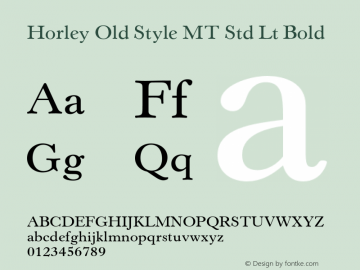 Horley Old Style MT Std Lt Bold Version 1.047;PS 001.002;Core 1.0.38;makeotf.lib1.6.5960 Font Sample