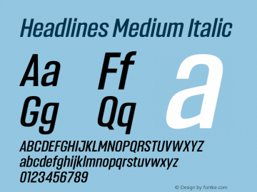 Headlines Medium Italic Version 1.000;hotconv 1.0.109;makeotfexe 2.5.65596图片样张