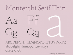 Monterchi Serif Thin Version 1.008;hotconv 1.0.109;makeotfexe 2.5.65596图片样张