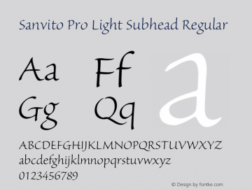 Sanvito Pro Light Subhead Regular Version 2.015;PS 2.000;hotconv 1.0.51;makeotf.lib2.0.18671 Font Sample