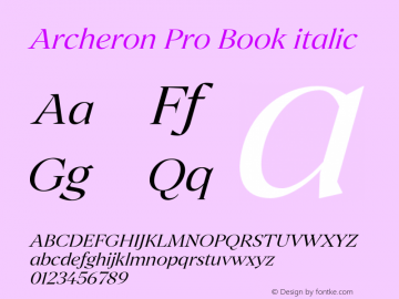 ArcheronPro-Bookitalic Version 1.000;hotconv 1.0.109;makeotfexe 2.5.65596图片样张