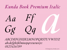 Kunda Book Premium Italic Version 1.001;PS 001.001;hotconv 1.0.88;makeotf.lib2.5.64775图片样张