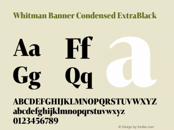 WhitmanBannerCondensed-ExtraBlack Version 1.000;PS 1.0;hotconv 1.0.72;makeotf.lib2.5.5900图片样张