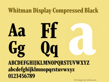 WhitmanDisplayCompressed-Black Version 1.000;PS 1.0;hotconv 1.0.86;makeotf.lib2.5.63406图片样张
