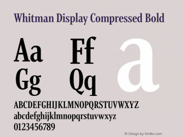 WhitmanDisplayCompressed-Bold Version 1.000;PS 1.0;hotconv 1.0.86;makeotf.lib2.5.63406图片样张