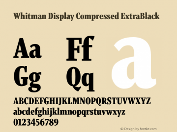 WhitmanDisplayCompressed-ExtraBlack Version 1.000;PS 1.0;hotconv 1.0.86;makeotf.lib2.5.63406图片样张