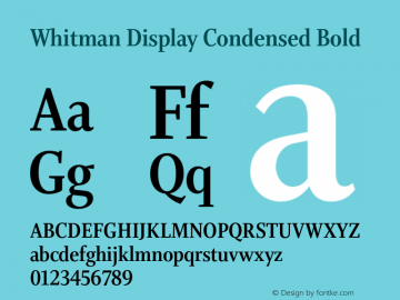 WhitmanDisplayCondensed-Bold Version 1.000;PS 1.0;hotconv 1.0.86;makeotf.lib2.5.63406图片样张