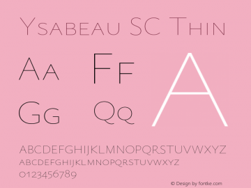 YsabeauSC-Thin Version 0.003;hotconv 1.0.109;makeotfexe 2.5.65596图片样张