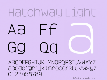 Hatchway-Light Version 1.000;hotconv 1.0.109;makeotfexe 2.5.65596图片样张