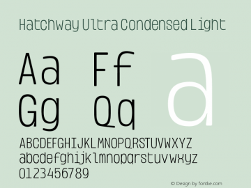 HatchwayUltraCondensed-Light Version 1.000;hotconv 1.0.109;makeotfexe 2.5.65596图片样张