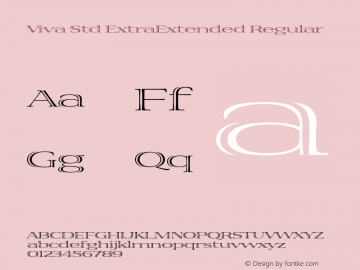 Viva Std ExtraExtended Regular OTF 1.018;PS 001.002;Core 1.0.31;makeotf.lib1.4.1585 Font Sample