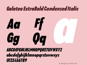 Galatea ExtraBold Condensed Italic Version 1.000;PS 001.000;hotconv 1.0.88;makeotf.lib2.5.64775图片样张