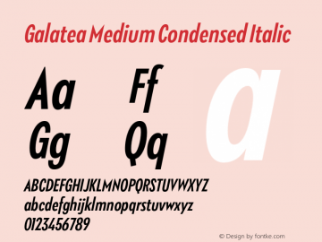 Galatea Medium Condensed Italic Version 1.000;PS 001.000;hotconv 1.0.88;makeotf.lib2.5.64775图片样张